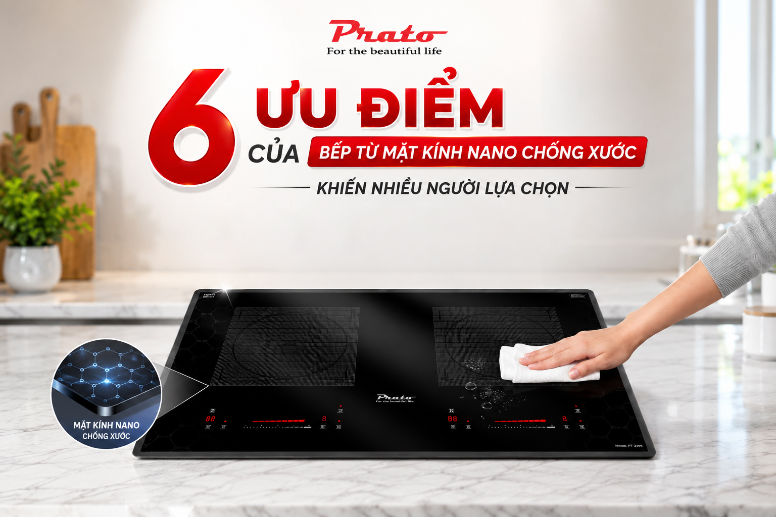 6 ưu điểm của bếp từ mặt kính Nano chống xước khiến nhiều người lựa chọn